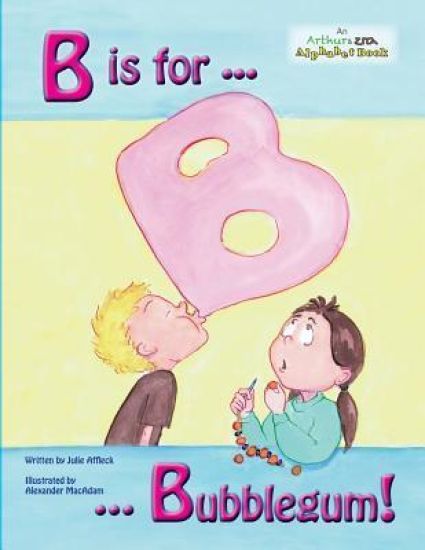 B is for Bubblegum!