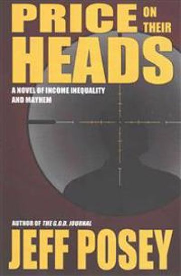 Price on Their Heads: A Novel of Income Inequality and Mayhem