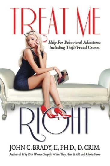 Treat Me Right: Help For Behavioral Addictions Including Theft/Fraud Crimes