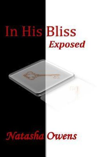 In His Bliss: Exposed