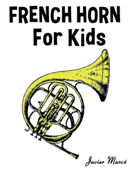 French Horn for Kids: Christmas Carols, Classical Music, Nursery Rhymes, Traditional & Folk Songs!