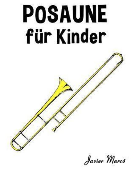 Posaune für Kinder: Weihnachtslieder, Klassische Musik, Kinderlieder, Traditionelle Lieder und Volkslieder!