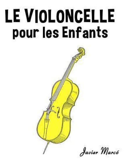 Le Violoncelle Pour Les Enfants: Chants de No