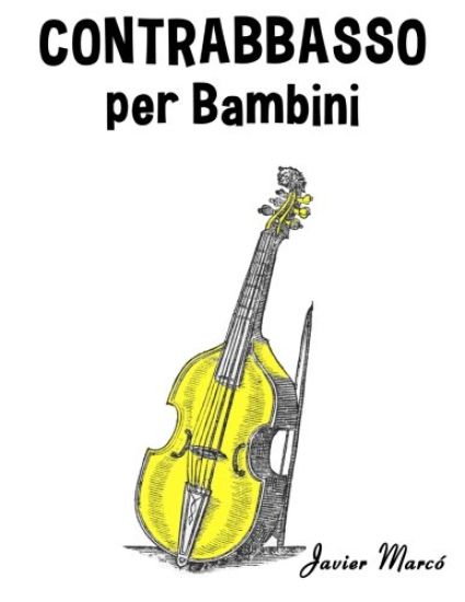 Contrabbasso Per Bambini: Canti Di Natale, Musica Classica, Filastrocche, Canti Tradizionali E Popolari!