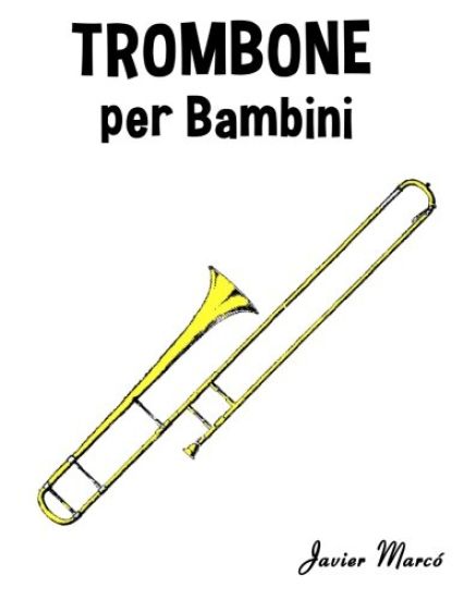 Trombone Per Bambini: Canti Di Natale, Musica Classica, Filastrocche, Canti Tradizionali E Popolari!