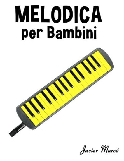 Melodica Per Bambini: Canti Di Natale, Musica Classica, Filastrocche, Canti Tradizionali E Popolari!