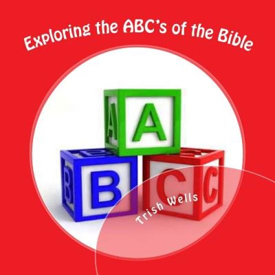 Exploring the ABC's of the Bible: Kingdom Kids Series