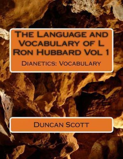 The Language and Vocabulary of L Ron Hubbard Vol 1: Dianetics: Vocabulary