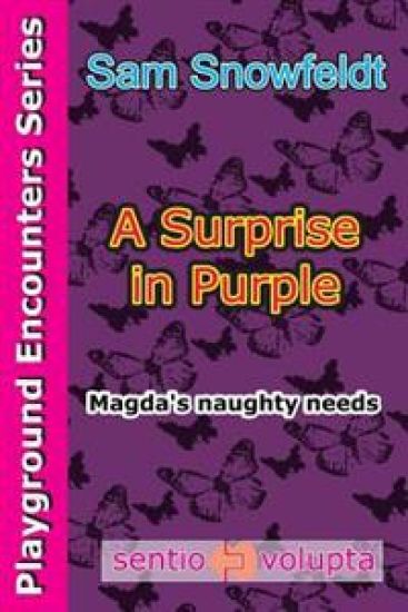 A Surprise in Purple: Magda's naughty needs