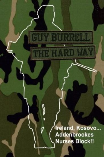 The Hard Way: The story of the enlistment & service of Guy Burrell RAOC