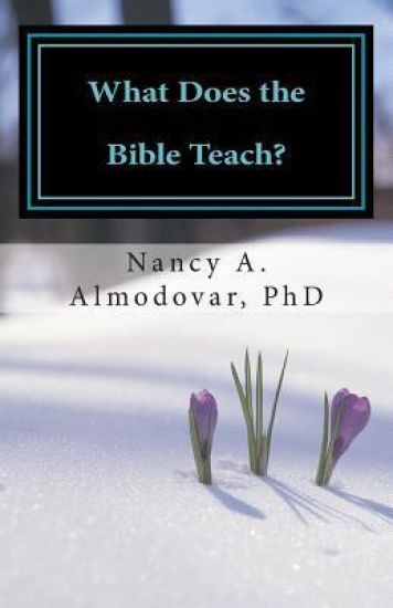 What Does the Bible Teach?: A Systematic Study of God For the Everyday Christian