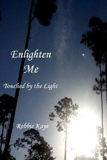 Enlighten Me: Touched by the Light