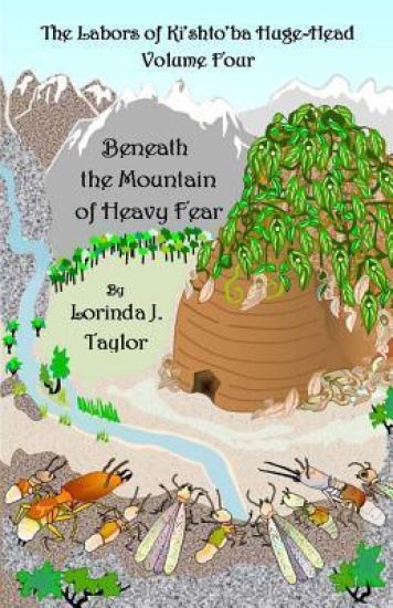 The Labors of Ki'shto'ba Huge-Head, Volume Four: Beneath the Mountain of Heavy Fear