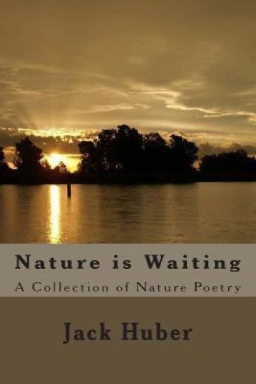 Nature is Waiting: A Collection of Nature Poetry