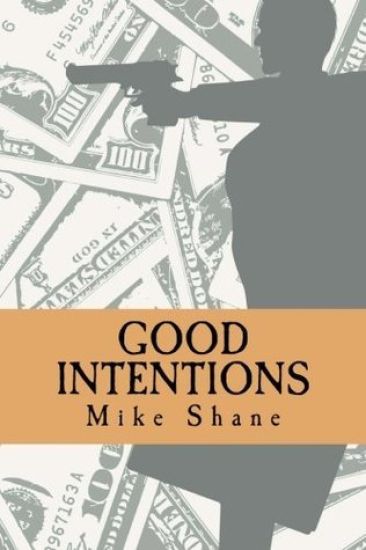 Good Intentions: The First Chad Hamilton Novel