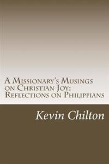 A Missionary's Musings on Christian Joy: Reflections on Philippians