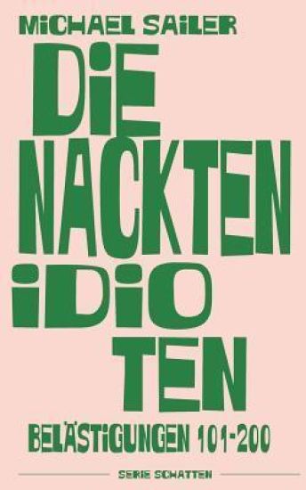 Die Nackten Idioten: Belästigungen 101-200