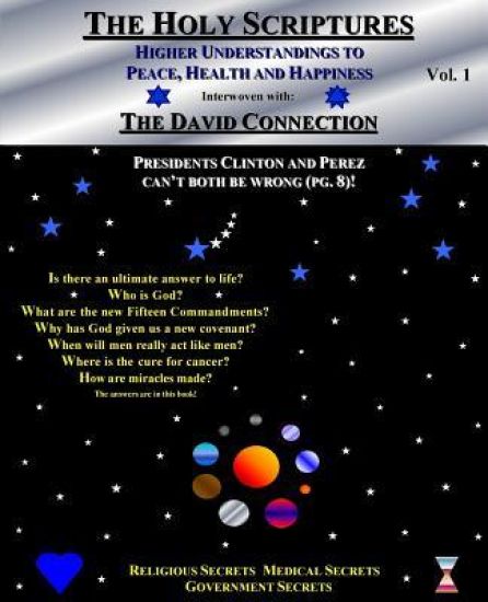 The Holy Scriptures: Higher Understandings to Peace, Health and Happiness