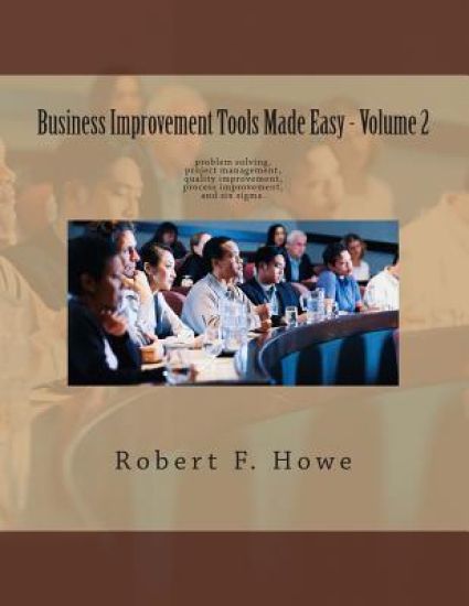 Business Improvement Tools Made Easy: Volume 2