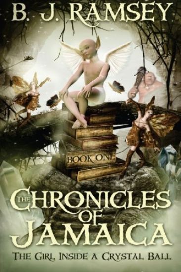 The Chronicles of Jamaica: The Girl Inside a Crystal Ball