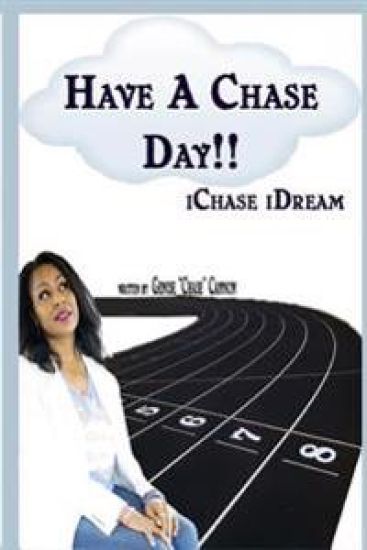 Have a Chase Day!!: I Chase I Dream (The Adult Version)