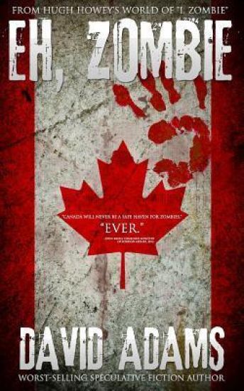 Eh, Zombie: Stories from Hugh Howey's world of "I, Zombie"