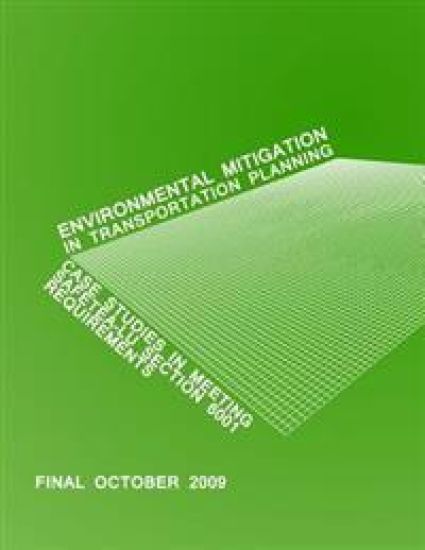 Environmental Mitigation in Transportation Planning: Case Studies in Meeting SAFETEA-LU Section 6001 Requirements