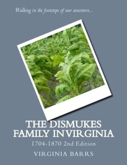 The Dismukes Family in Virginia: 1704-1870