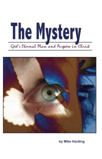 The Mystery: God's Eternal Plan and Purpose in Christ