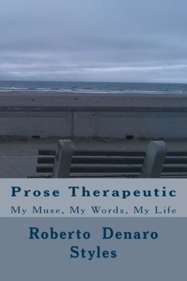 Prose Therapeutic: My Muse, My Words, My Life