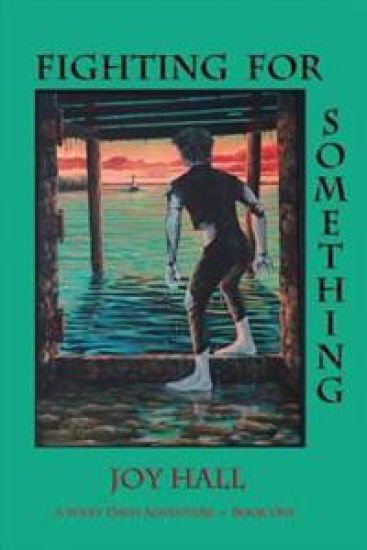 Fighting for Something: A Wiley Davis Adventure