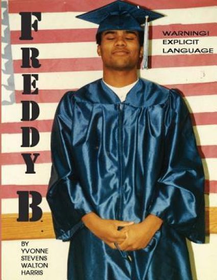Freddy B: My Last Encounter With the Law Got Me A Trip for a One Year Stay at a Department of Corrections Facility