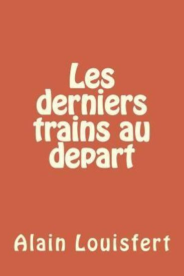 Les derniers trains à partir