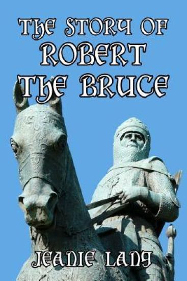 The Story of Robert the Bruce