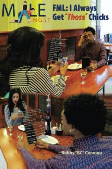 Male Angst: FML, I Always Get "Those" Chicks