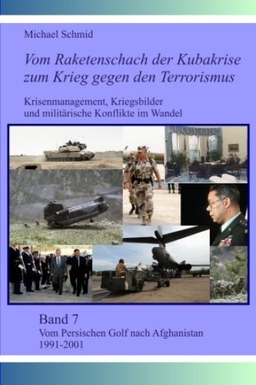 Vom Persischen Golf nach Afghanistan 1991-2001