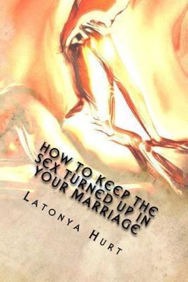 How to keep the sex turned up in your marriage