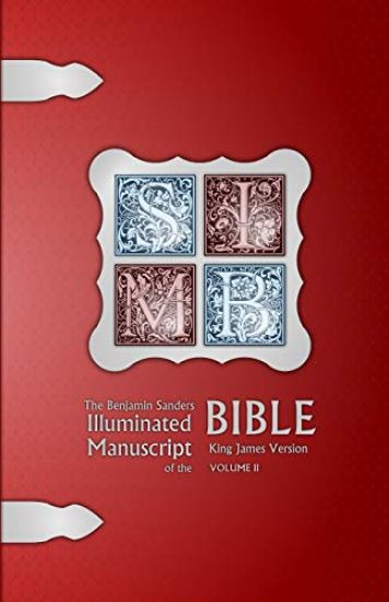 The Benjamin Sanders Illuminated Manuscript of the Bible KJV BW II
