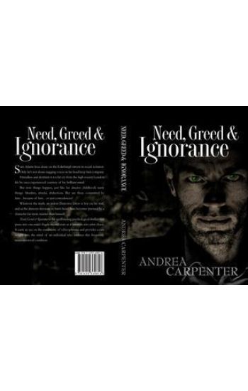 Need, Greed & Ignorance