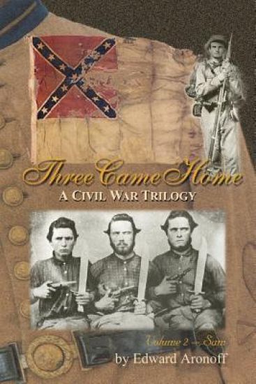 Three Came Home - Sam: A Civil War Trilogy