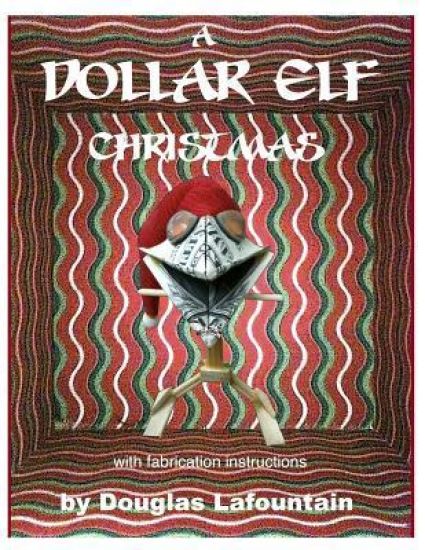 A Dollar Elf Christmas (w/Fabrication Instructions)