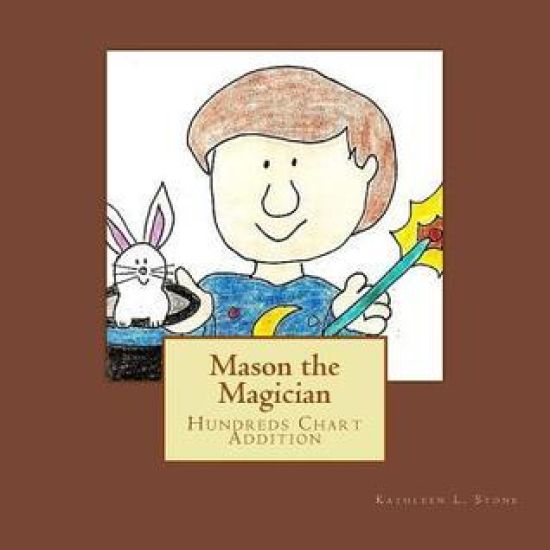 Mason the Magician: Hundreds Chart Addition