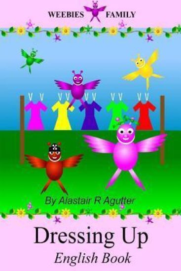 Weebies Family Dressing Up English Book: English Language British Full Colour
