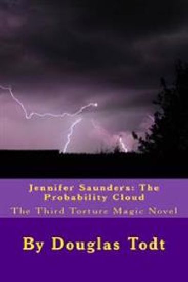Jennifer Saunders: The Probability Cloud: The Third Torture Magic Novel