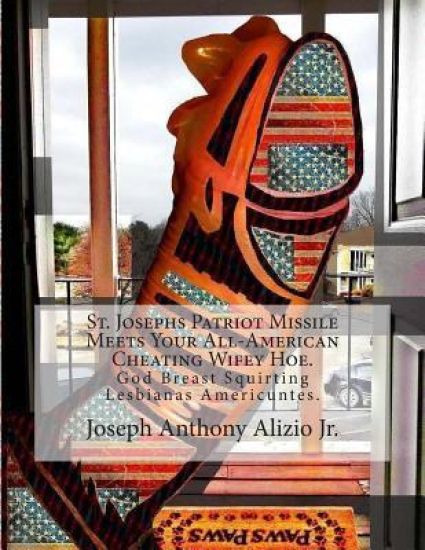 St. Josephs Patriot Missile Meets Your All-American Cheating Wifey Hoe.: God Breast Squirting Lesbianas Americuntes.