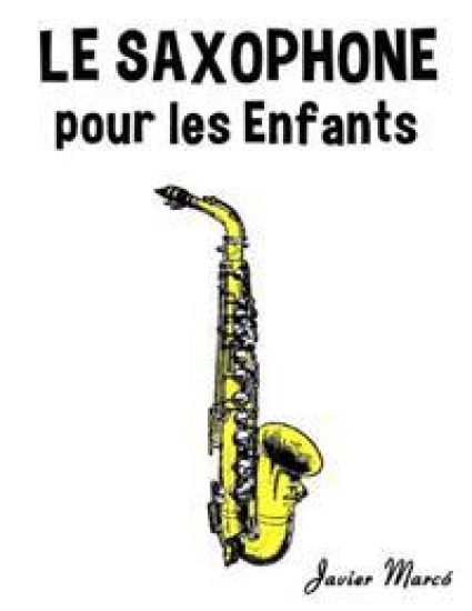 Le Saxophone Pour Les Enfants: Chants de No