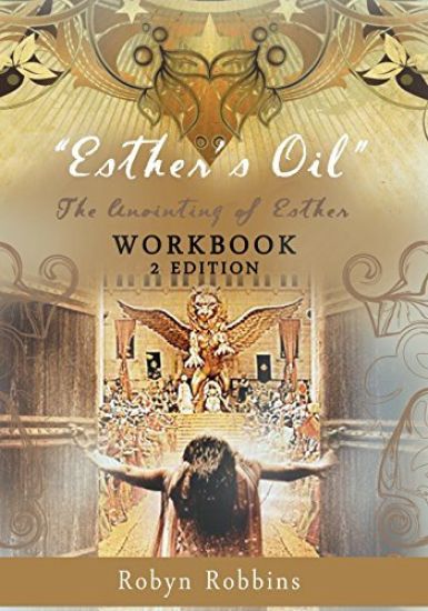 Esther's Oil: The Anointing of Esther: Workbook 2