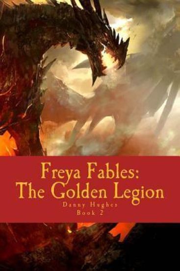 Freya Fables: The Golden Legion