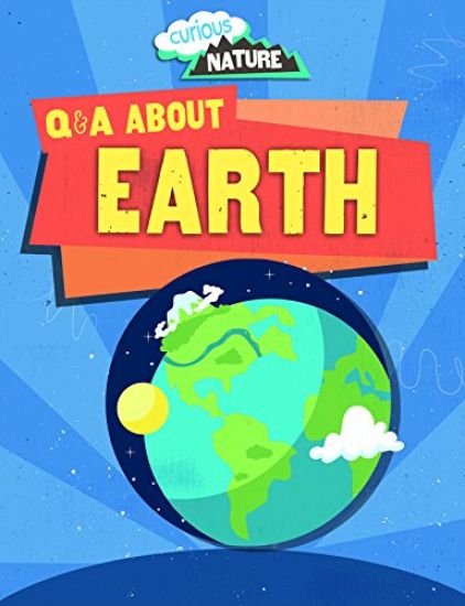 Q & A about Earth