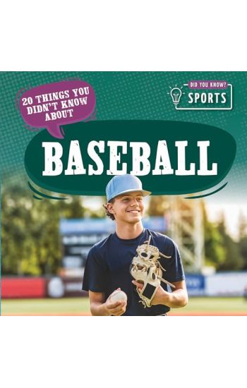 20 Things You Didn't Know about Baseball